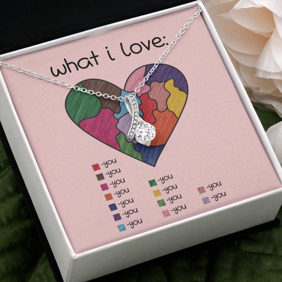 What I Love All I Love Is You Necklace