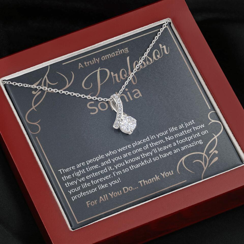 A Truly Amazing Professor, For All You Do Thank You - Custom Name Necklace