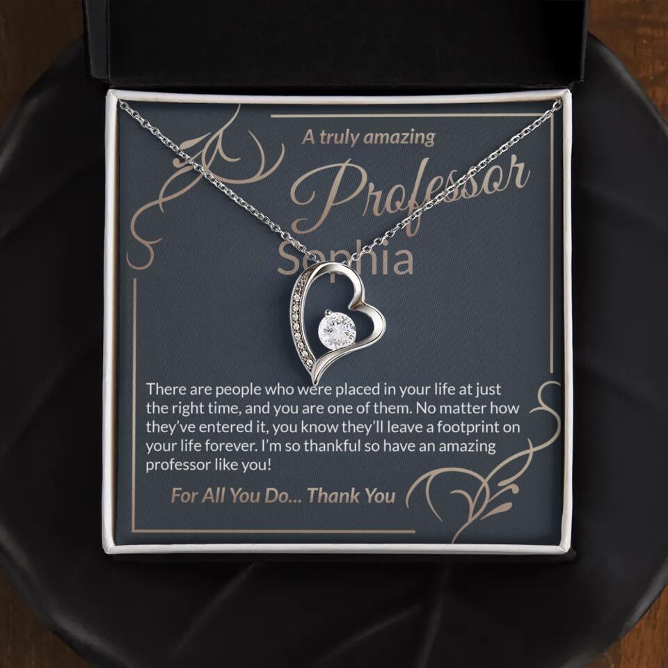 A Truly Amazing Professor, For All You Do Thank You - Custom Name Necklace