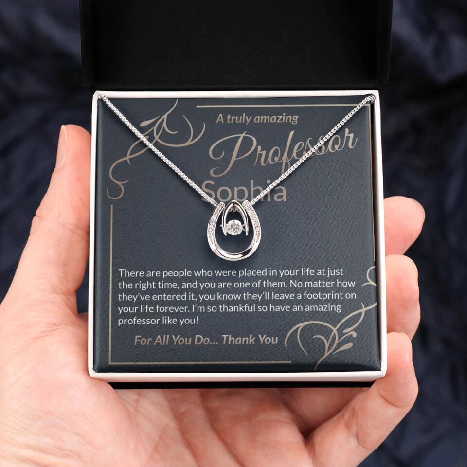 A Truly Amazing Professor, For All You Do Thank You - Custom Name Necklace