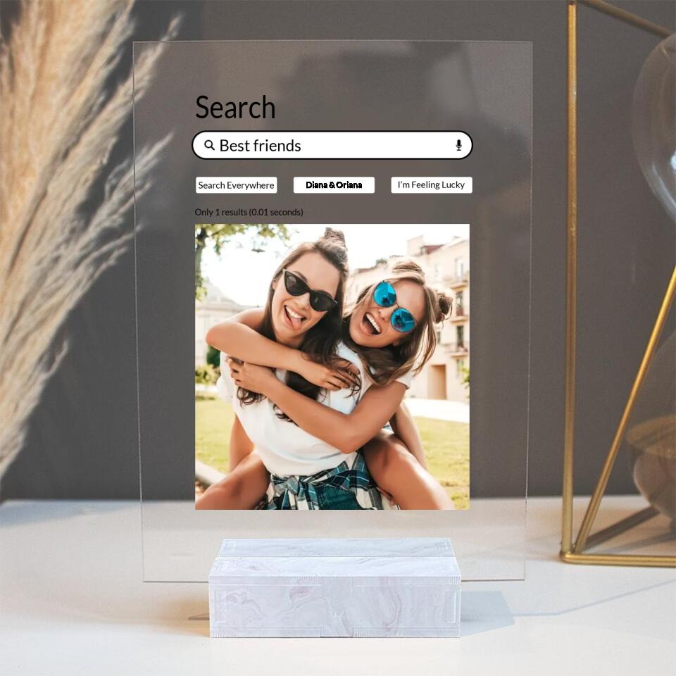 Search Best Friends Search Everywhere Only 1 Results - Personalized Upload Photo Acrylic Plaque - Best Gift For Friends Guy Friend Bestie - Birthday Gift - 303ICNNPAP279