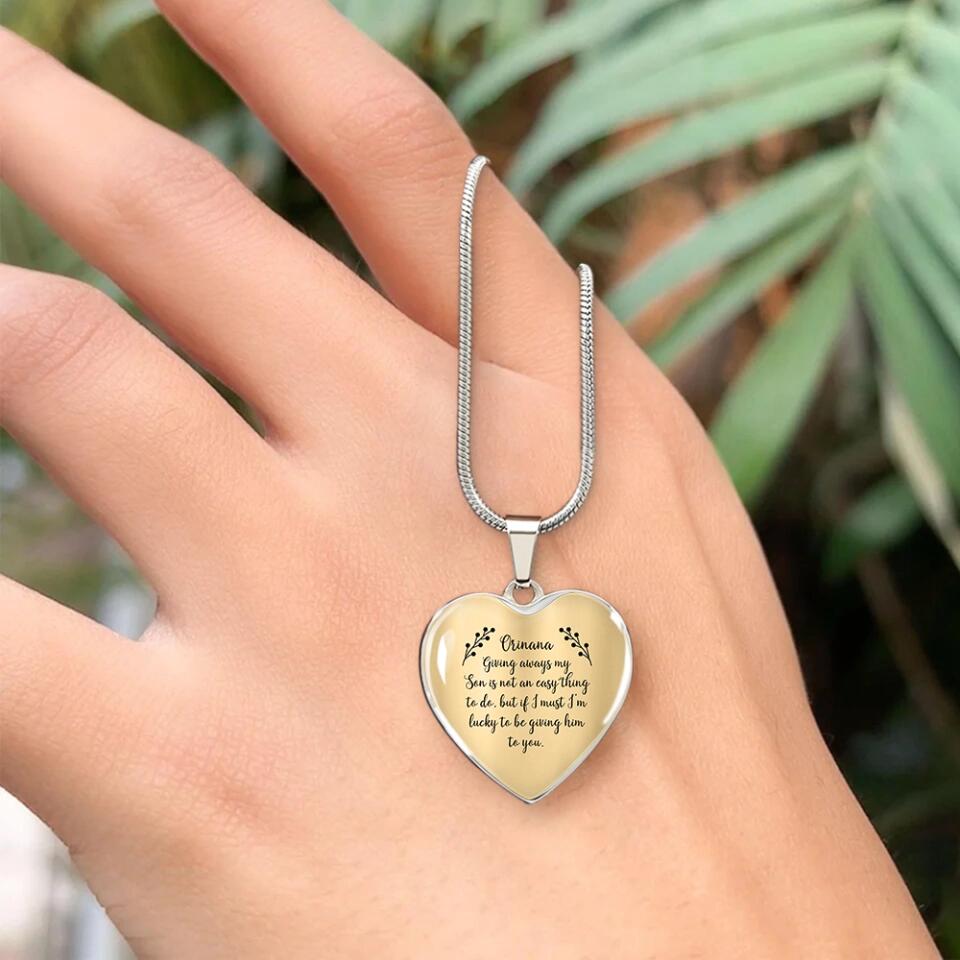 Giving Away My Son is Not an Easy Thing to Do - Heart Jewelry - Heart Luxury Necklace - Custom Name - Wedding Day Keepsake - Daughter in Law Gift From Mother in Law - Son Wedding Shower Gift - 303ICNNPJE314