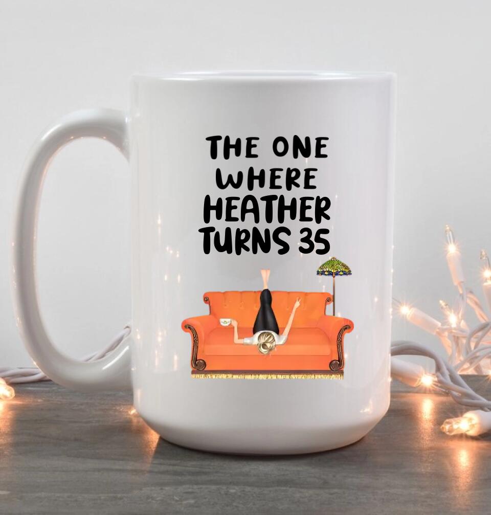The One Where Turn to 35 - Personalized White Mug - 35th Birthday Gift