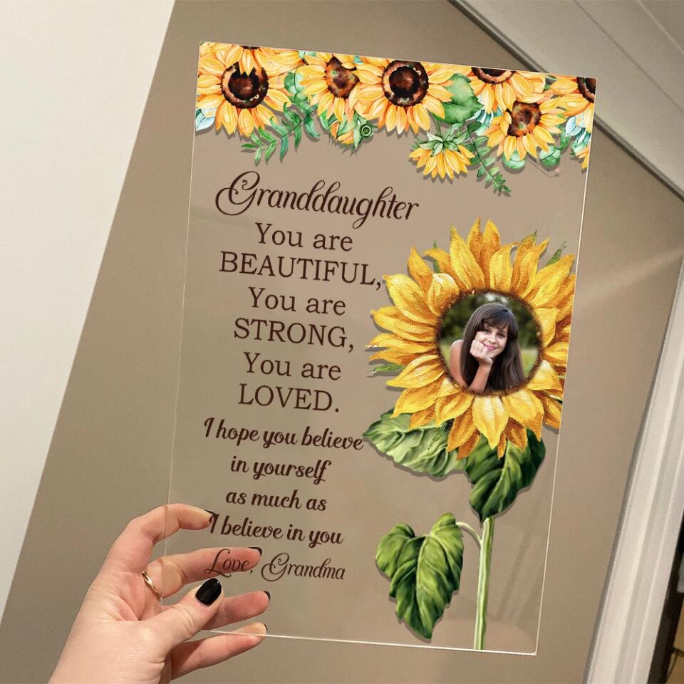 Granddaughter You Are Beautiful Strong Loved I Believe In You Acrylic Plaque