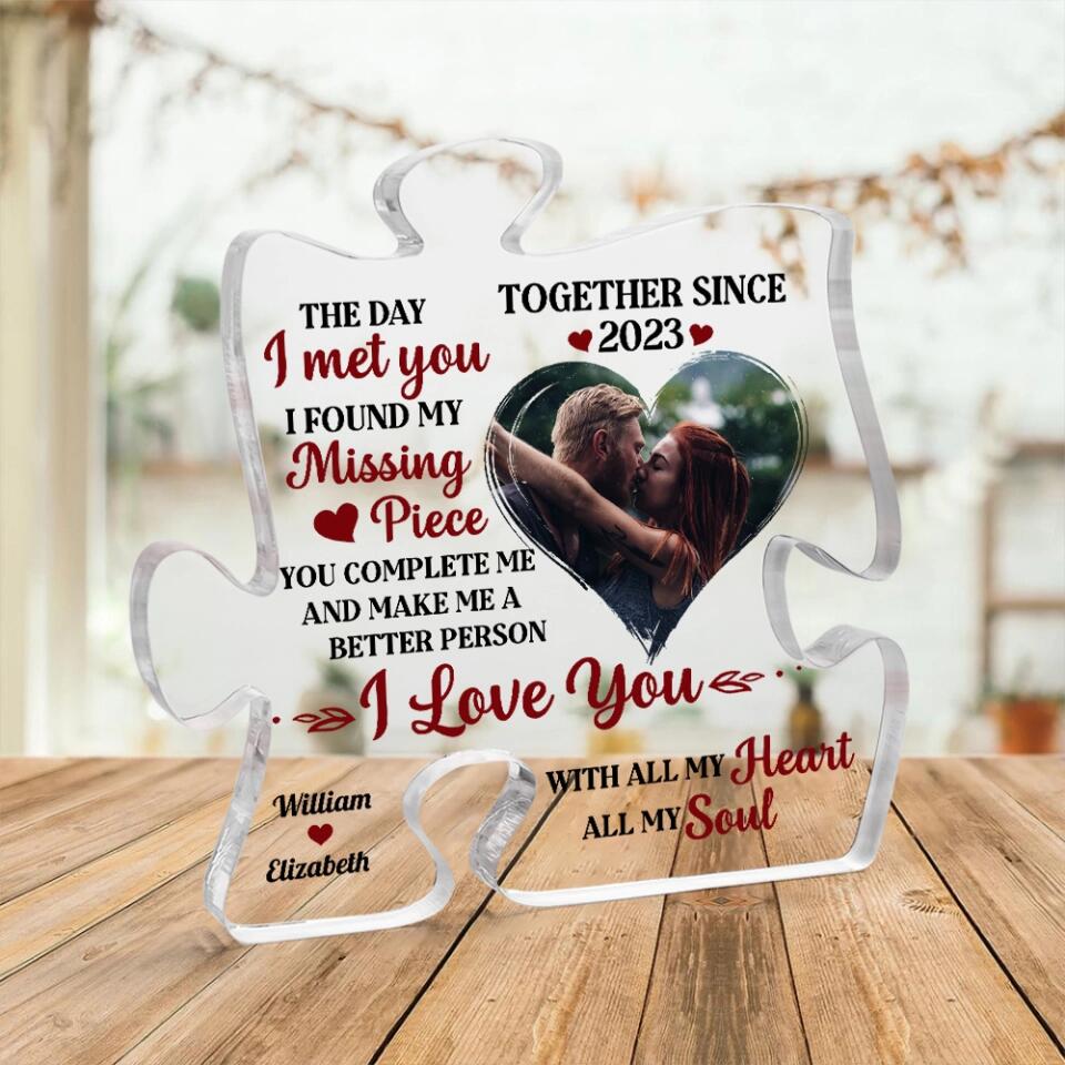 The Day I Met You I Found My Missing Piece Personalized Acrylic Plaque