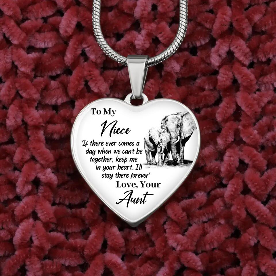 To My Niece If There Ever Comes A Day When We Can't Be Together - Personalized Necklace - Gift For Niece