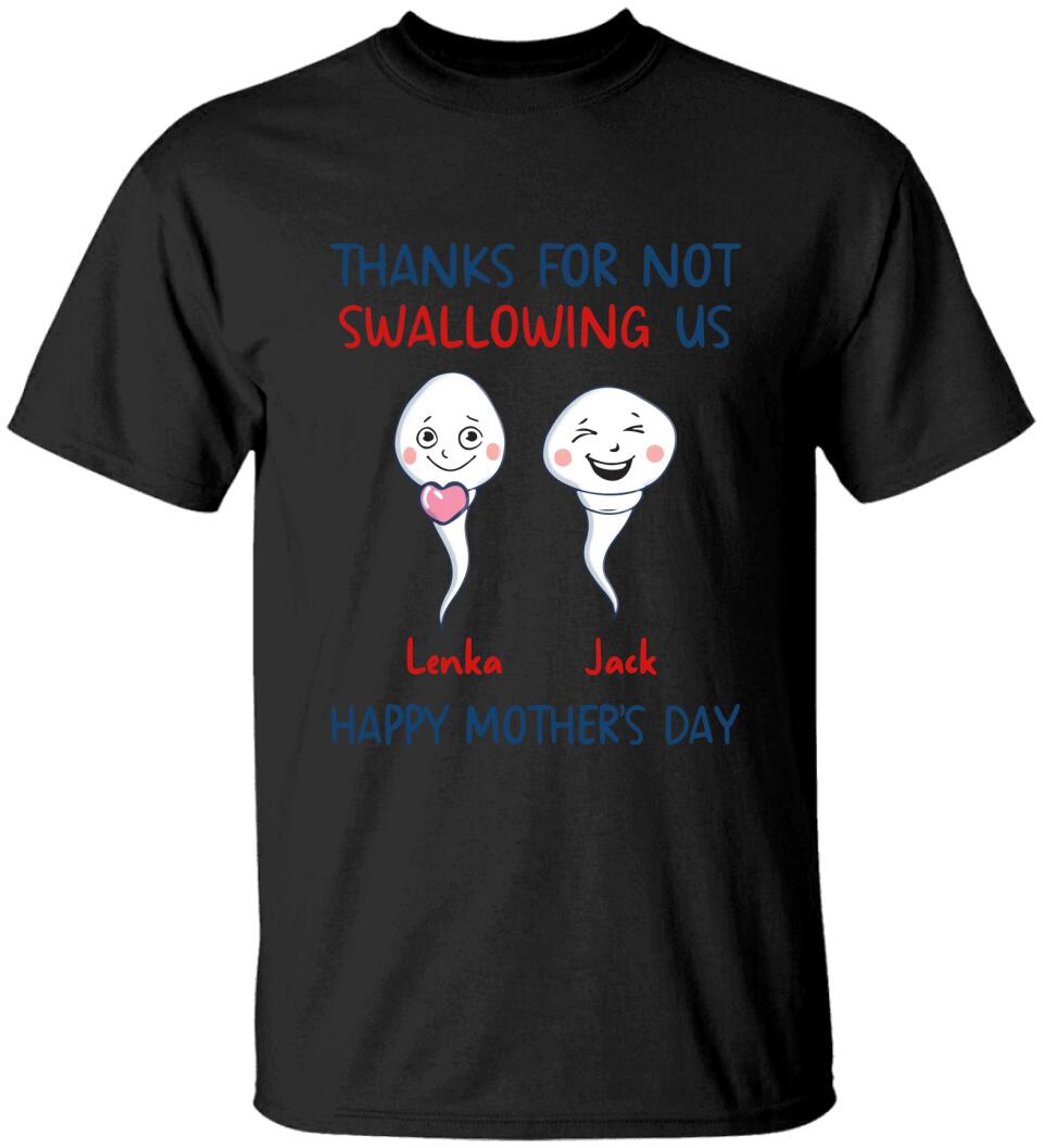 Thanks For Not Swallowing Us Happy Mother's Day - Personalized T-shirt - Funny Gift for Mom on Mother's Day