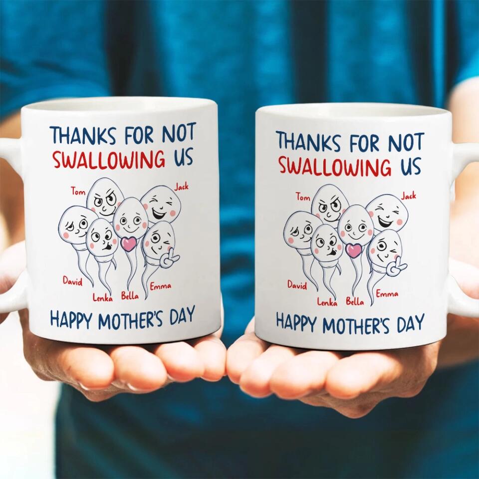 Thanks For Not Swallowing Us Happy Mother's Day - Personalized White Mug - Funny Gift For Mother