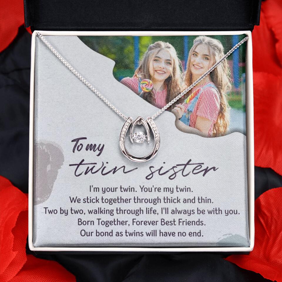 To My Twin Sister I'm Your Twin Your're My Twin - Personalized Necklace