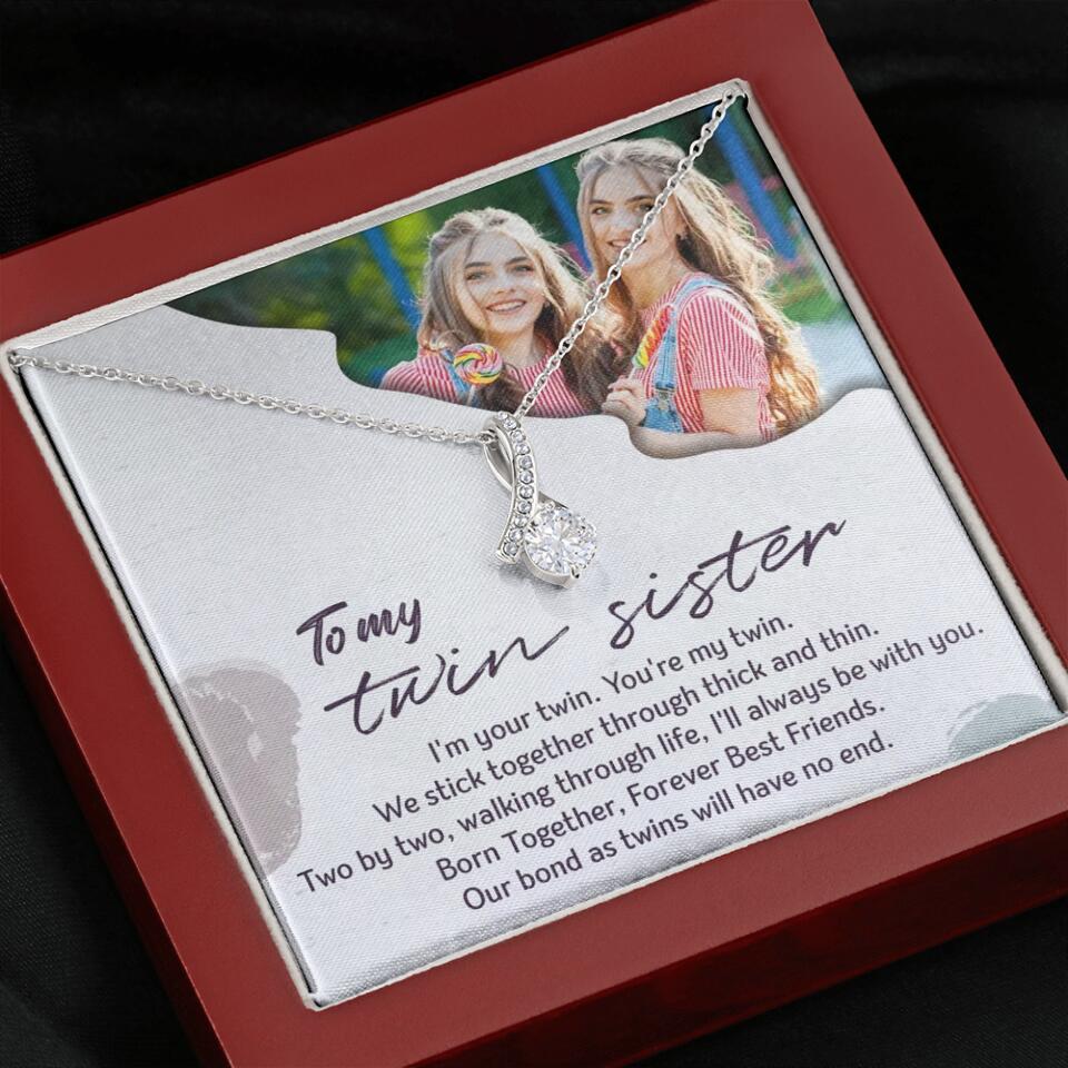 To My Twin Sister I'm Your Twin Your're My Twin - Personalized Necklace