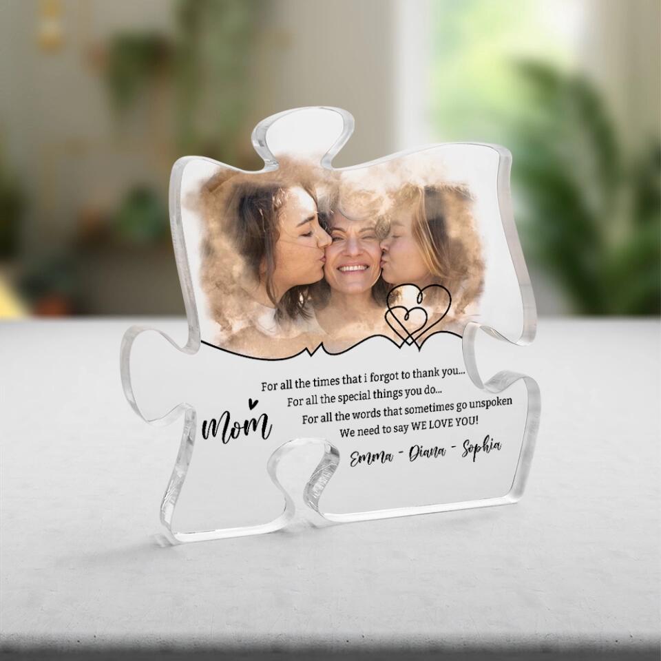 Mom For All the Times I Forgot To Thank You Custom Acrylic Plaque Birthday Gift For Mom