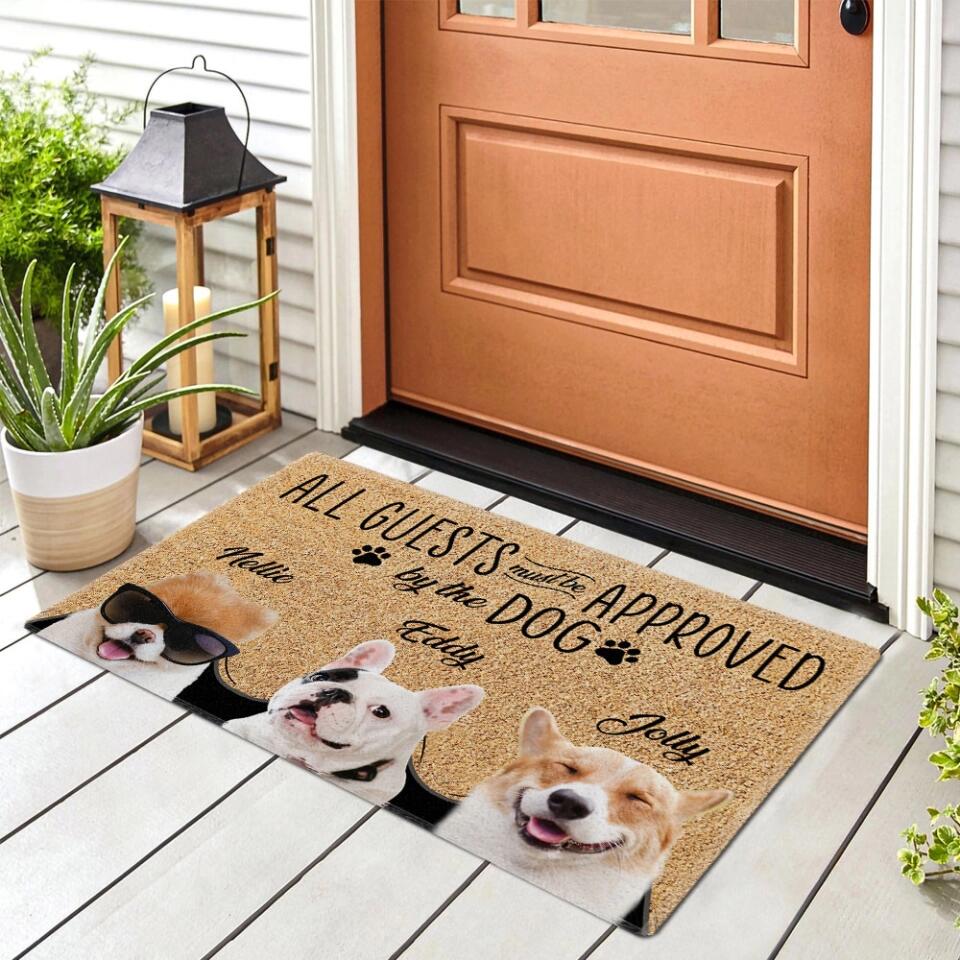 All Guests Must Be Approved By The Dog - Housewarming Gifts - Custom Doormat - Funny Gift For Dog Lovers