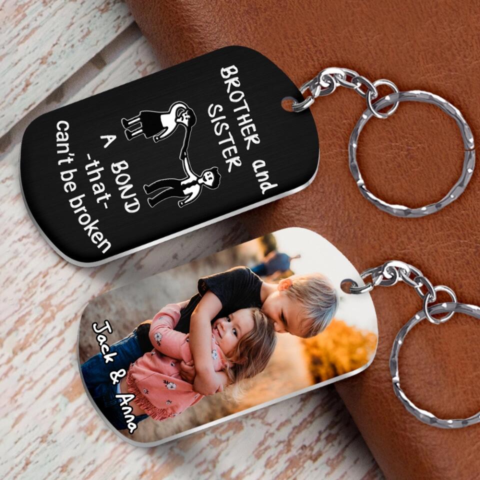 Brother And Sister A Bond That Can't Be Broken Personalized Keychain