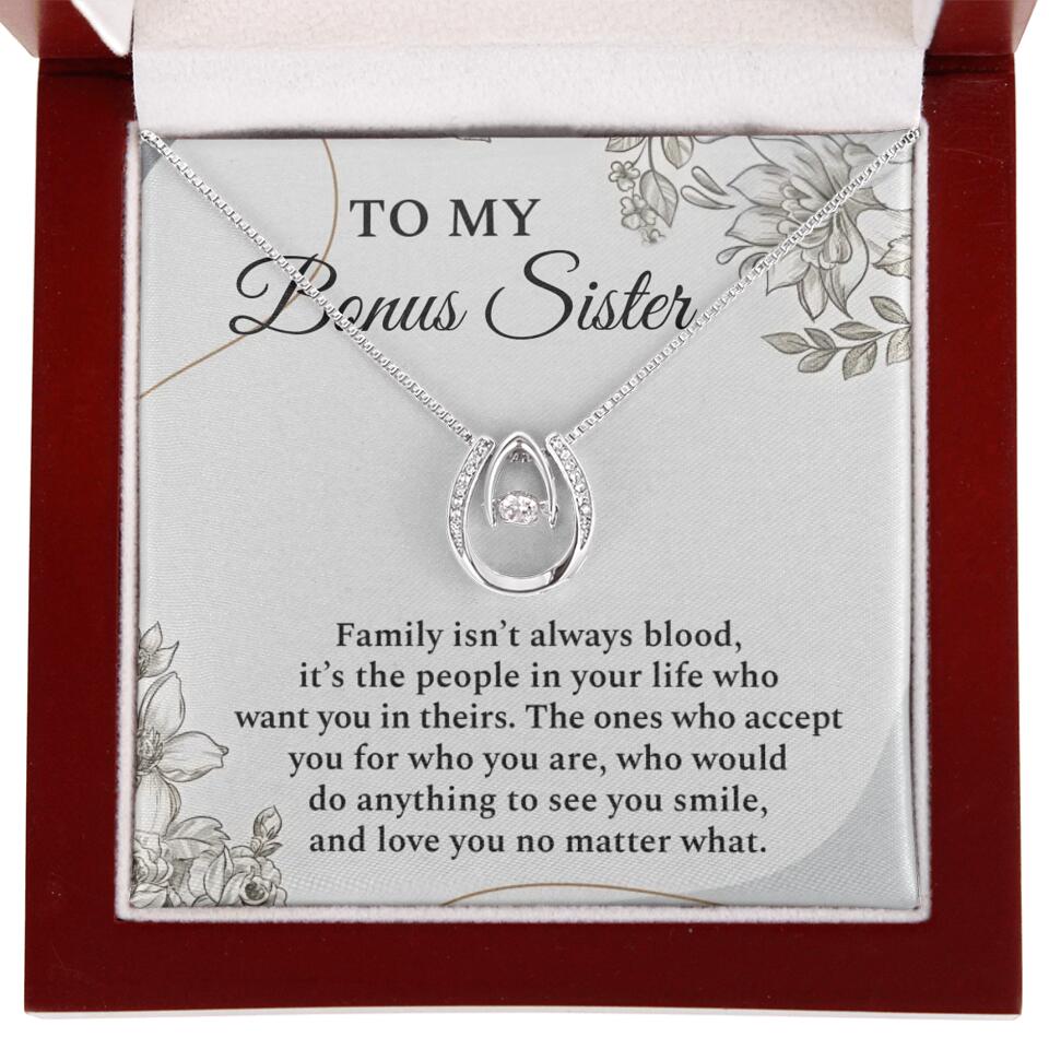 To My Bonus Sister Family Isn't The Blood Personalized Necklace