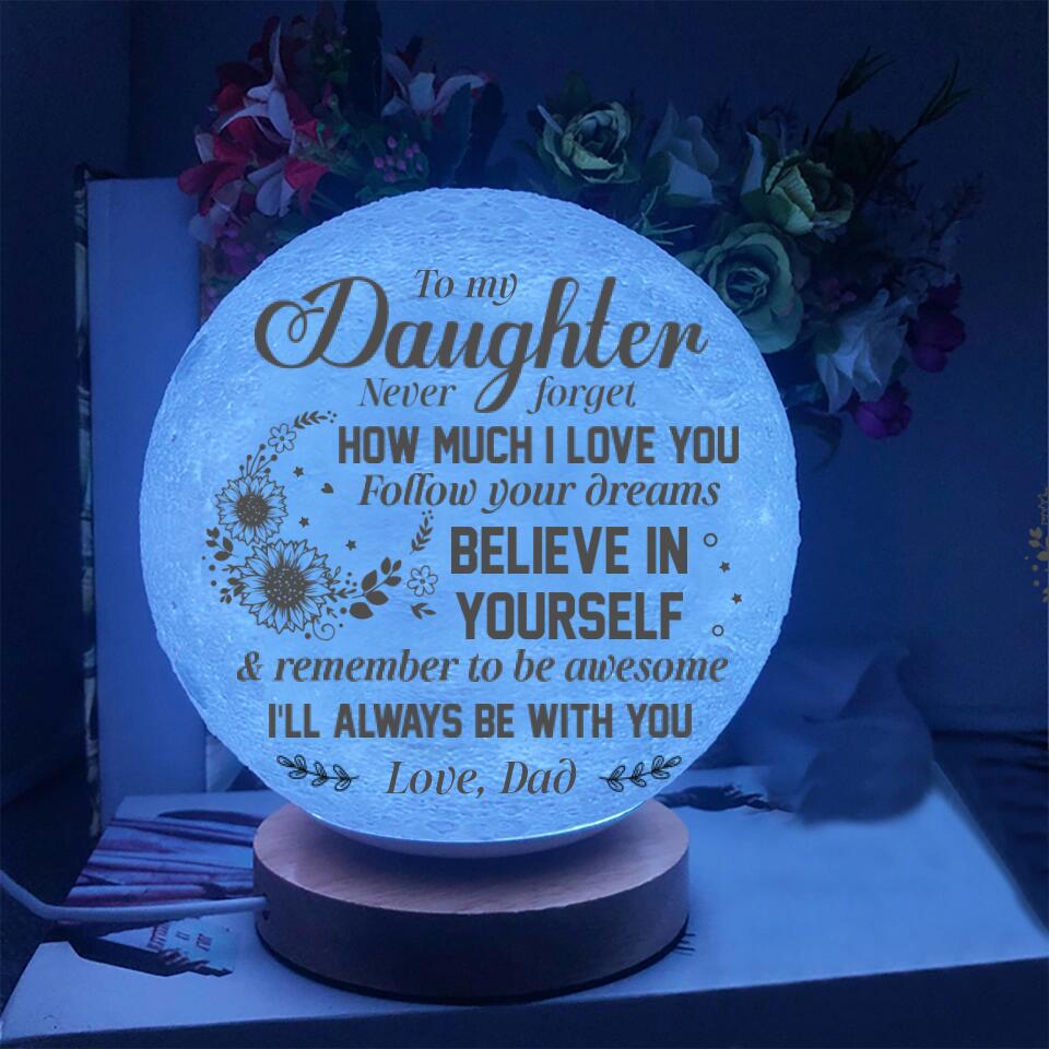 Believe In Yourself & I Will Always Be With You - Personalized 3D Moon Lamp