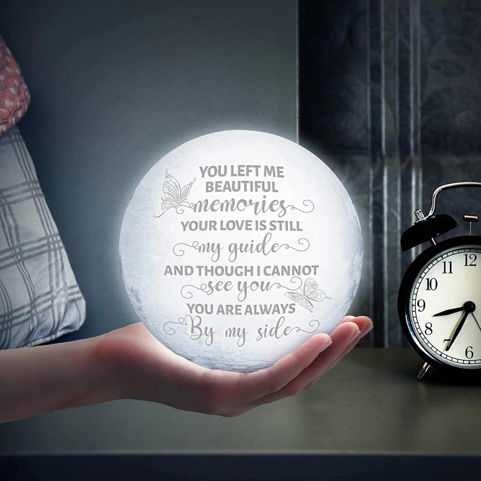 You Left Me Beautiful Memories - Personalized 3D Moon Lamp - Memorial Gift