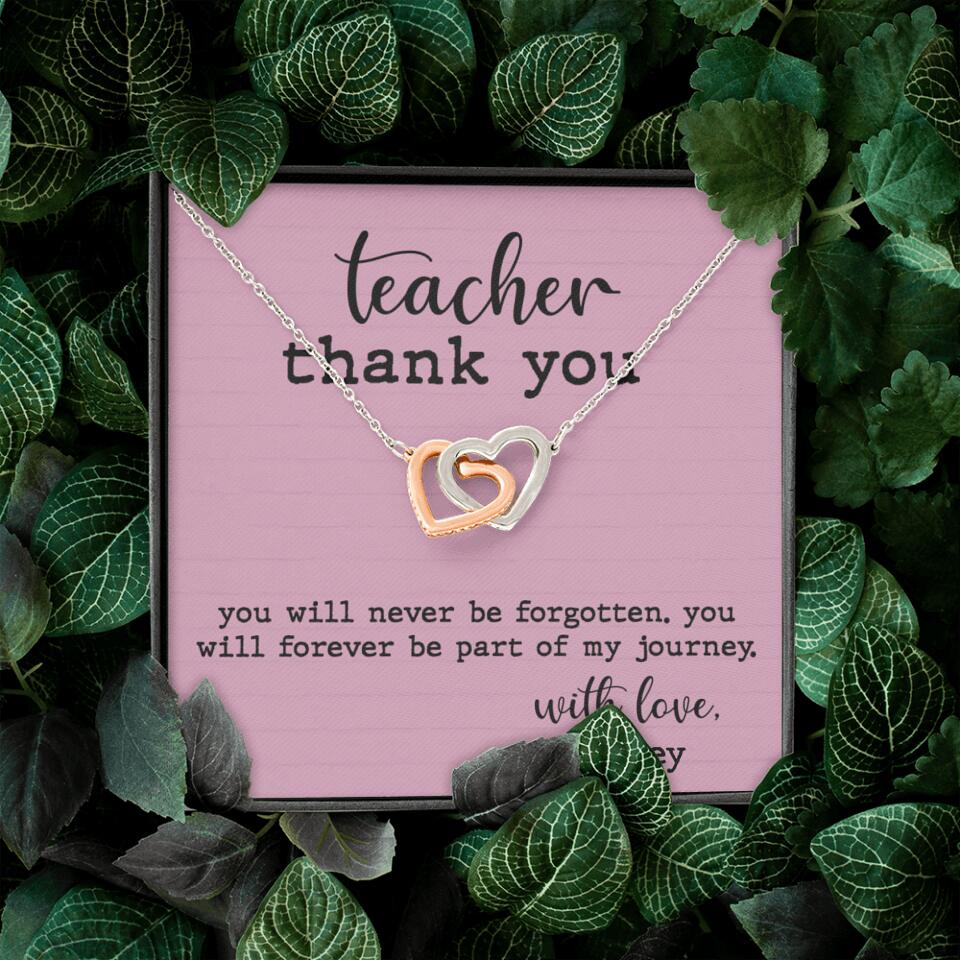 Teacher Thank You You Will Never Be Forgotten - Personalized Necklace