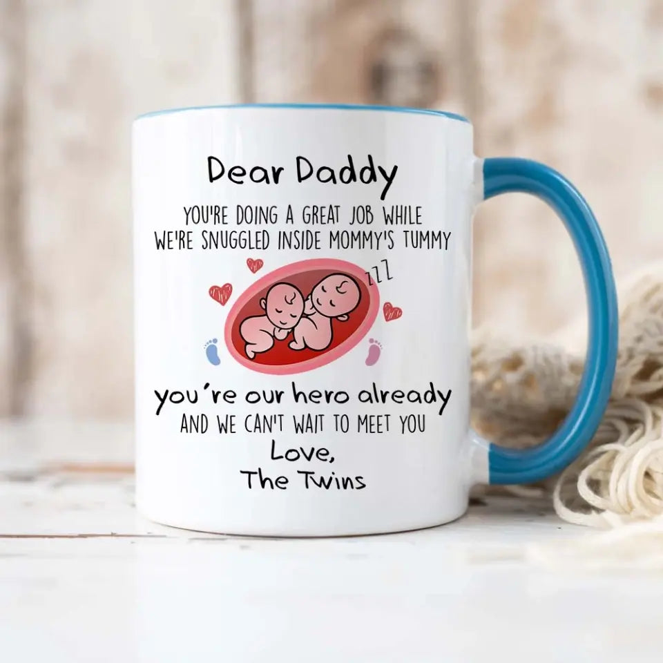 For Twins Dad, Daddy You're Doing a Great Job We're Snuggled Inside Mommy's Tummy - Personalized Mug
