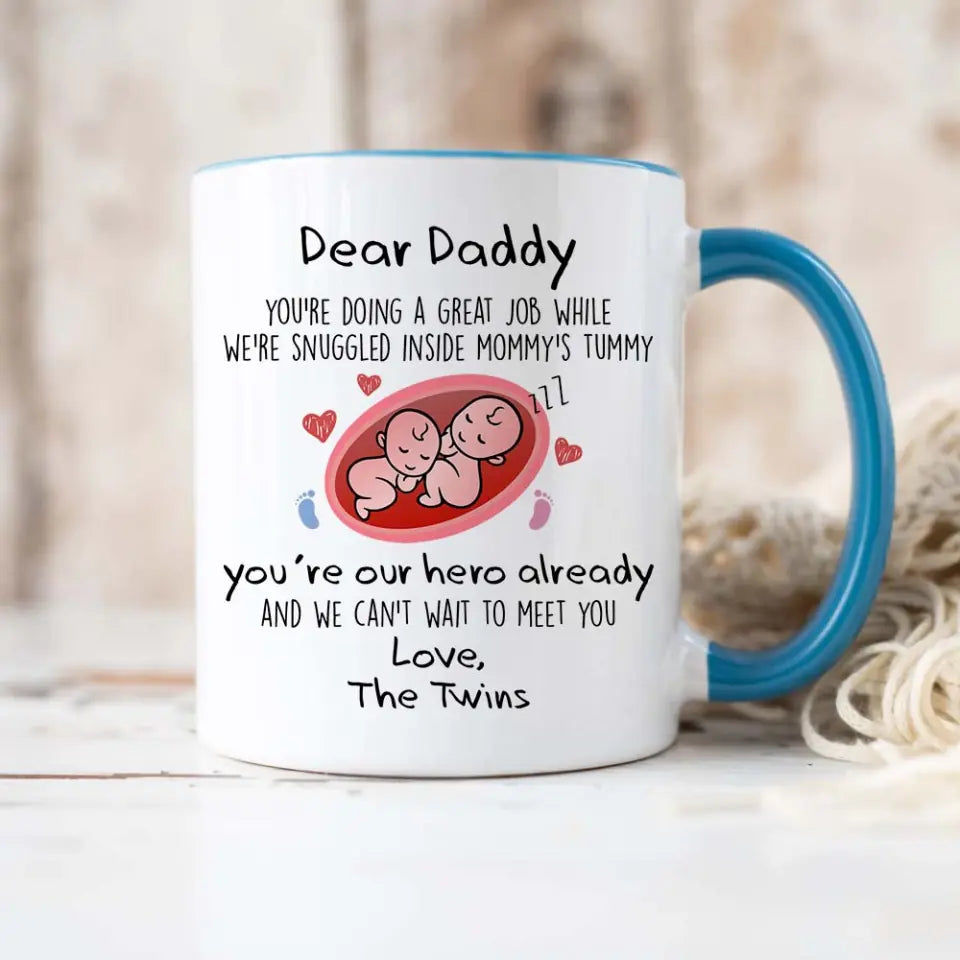 For Twins Dad, Daddy You're Doing a Great Job We're Snuggled Inside Mommy's Tummy - Personalized Mug