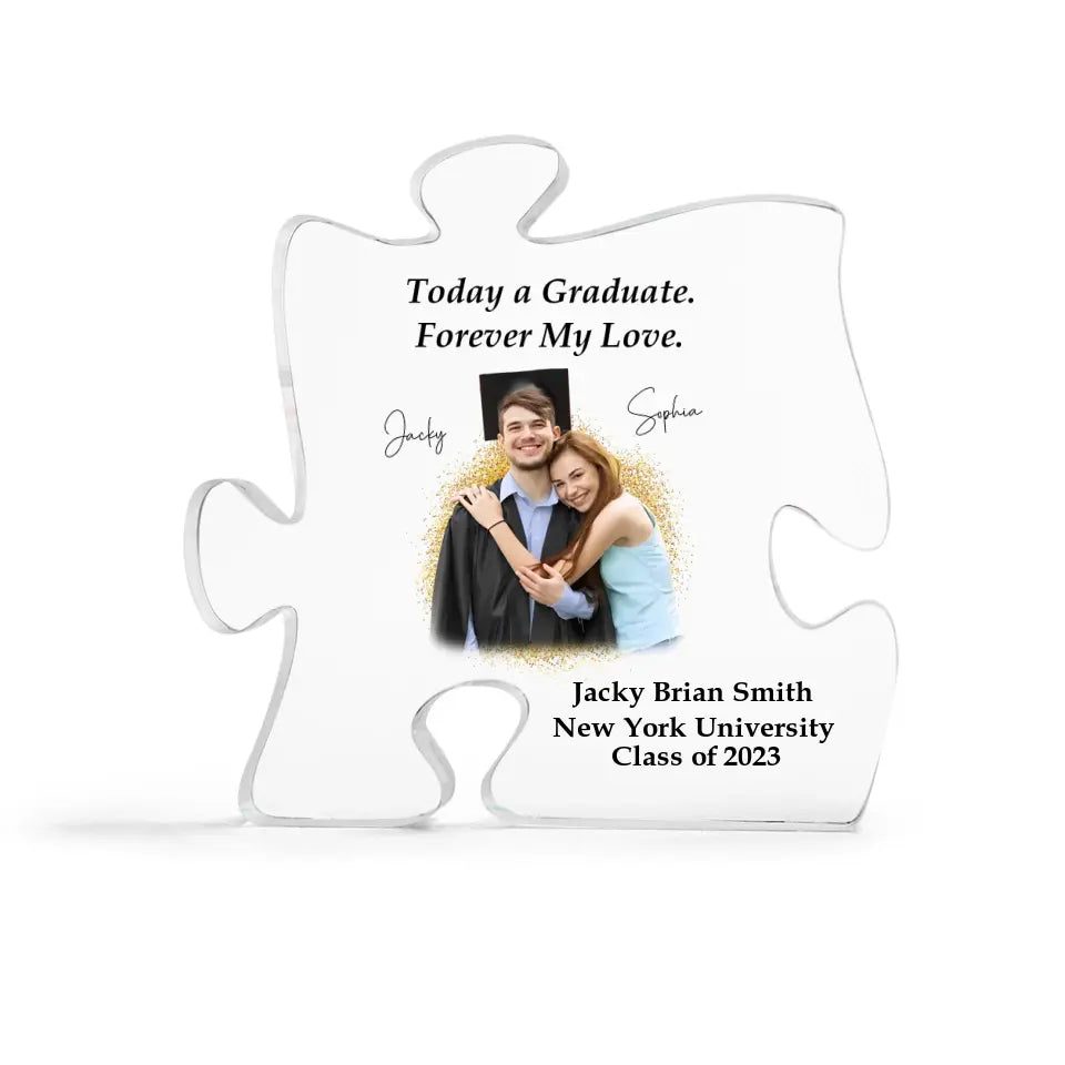 Today a Graduate Forever My Love Personalized Puzzle Acrylic Plaque