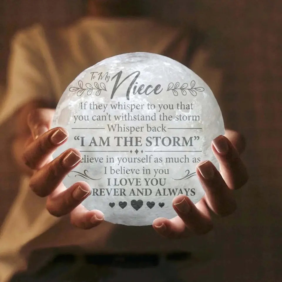 I Am The Storm Custom 3D Moon Lamp Birthday Gift for Niece Nephew