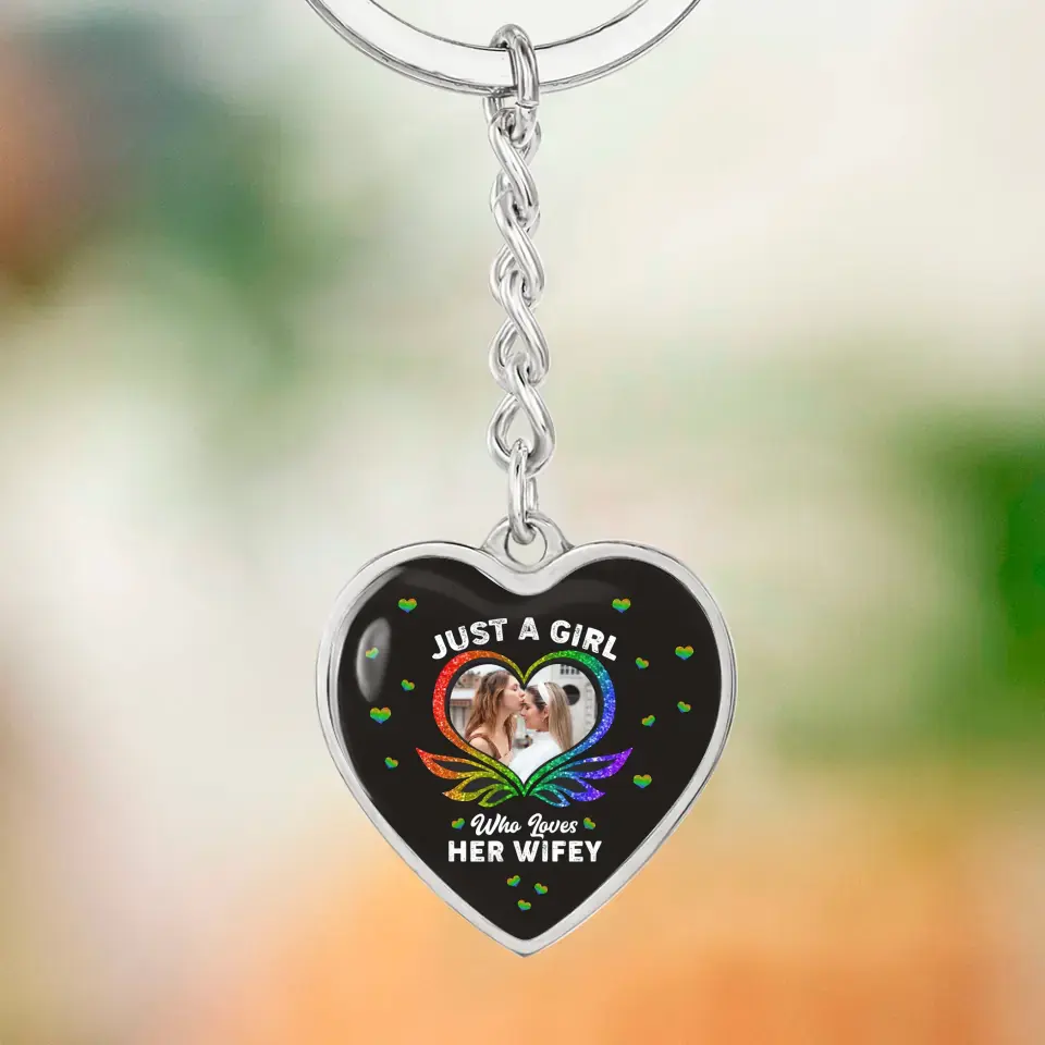 Just A Girl Who Loves Her Wifey - Upload Photo Heart Keychain/Necklace - Best Gift For LGBT Couples For Him/Her For Lesbian/Gay Couples On Anniversary - 304IHPTLJE458