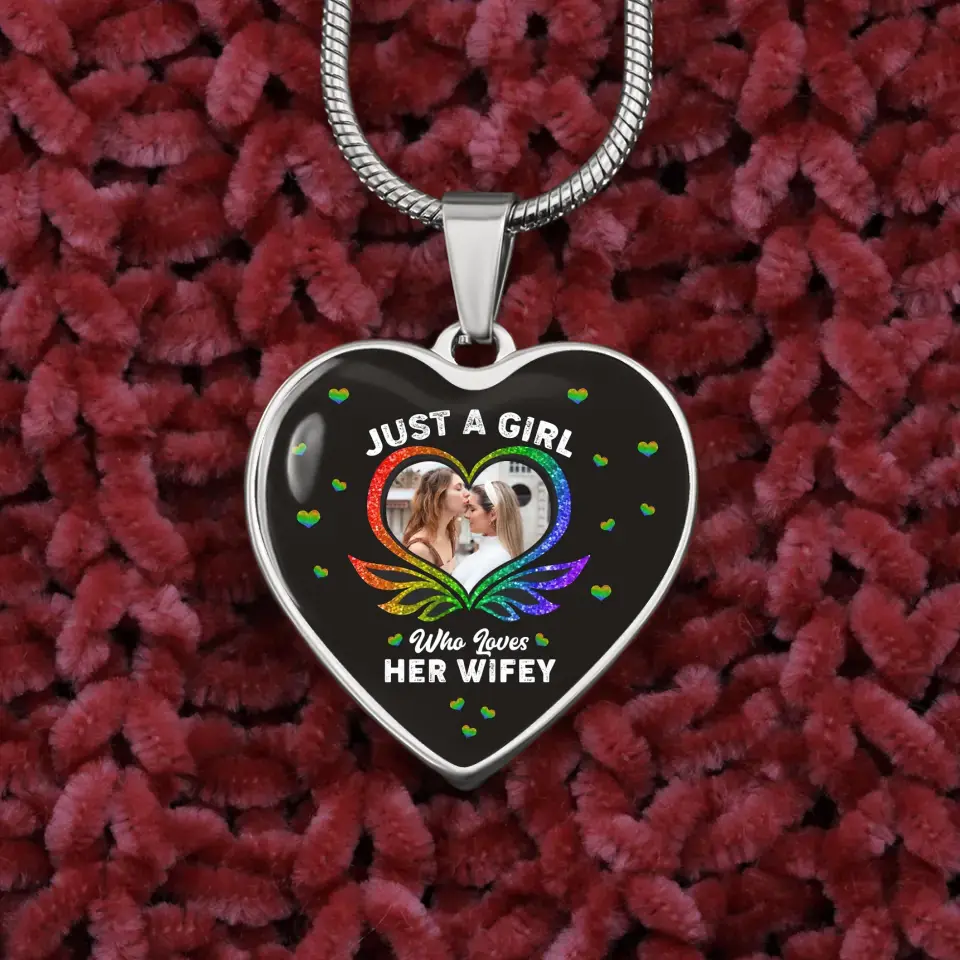 Just A Girl Who Loves Her Wifey - Upload Photo Heart Keychain/Necklace - Best Gift For LGBT Couples For Him/Her For Lesbian/Gay Couples On Anniversary - 304IHPTLJE458