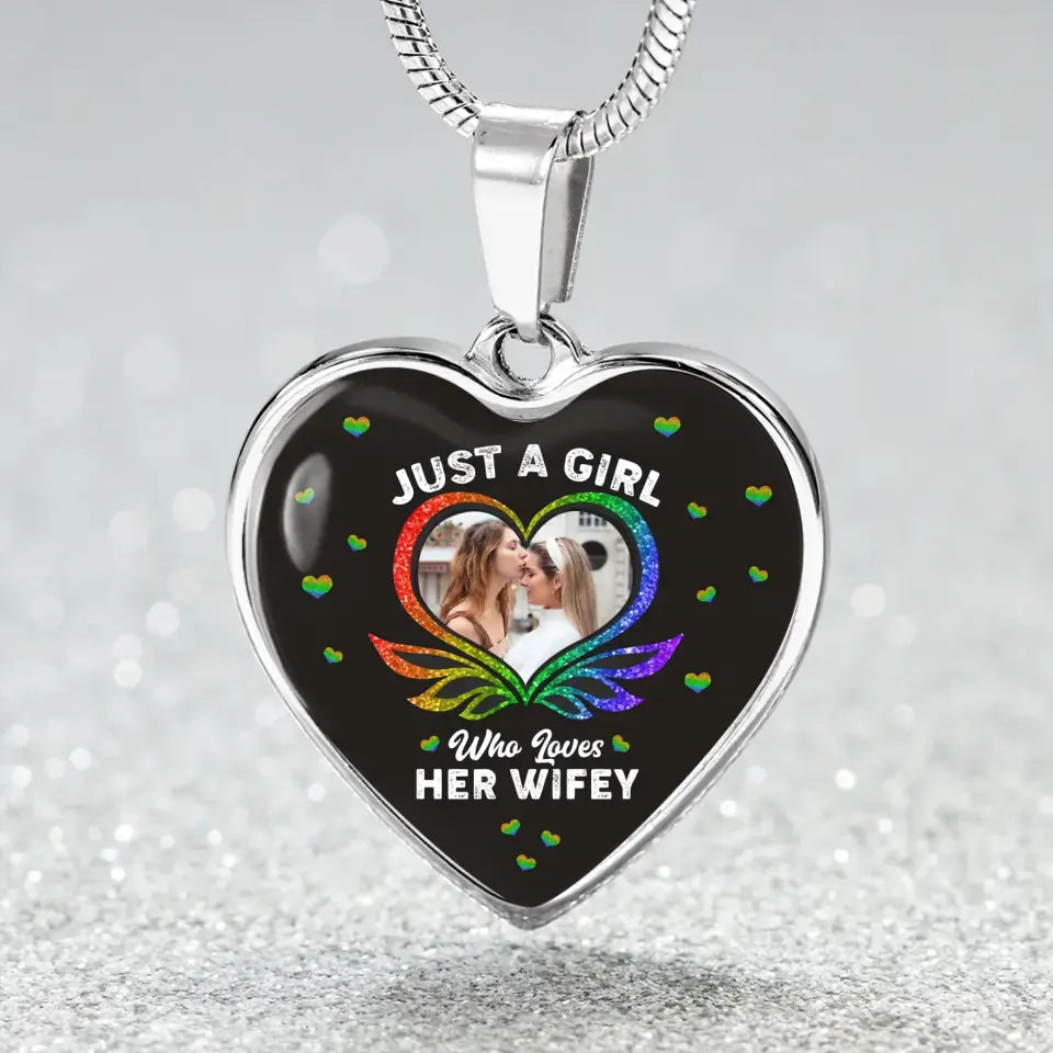 Just A Girl Who Loves Her Wifey - Upload Photo Heart Keychain/Necklace - Best Gift For LGBT Couples For Him/Her For Lesbian/Gay Couples On Anniversary - 304IHPTLJE458