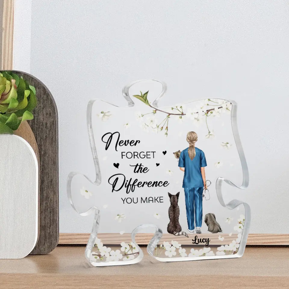 Never Forget The Difference You Make - Puzzle Acrylic Plaque - Gift for Veterinarian