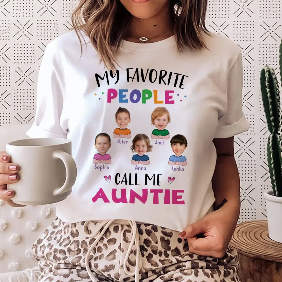 My Favorite People Call Me Grandma Nana Auntie - Personalized T-shirt
