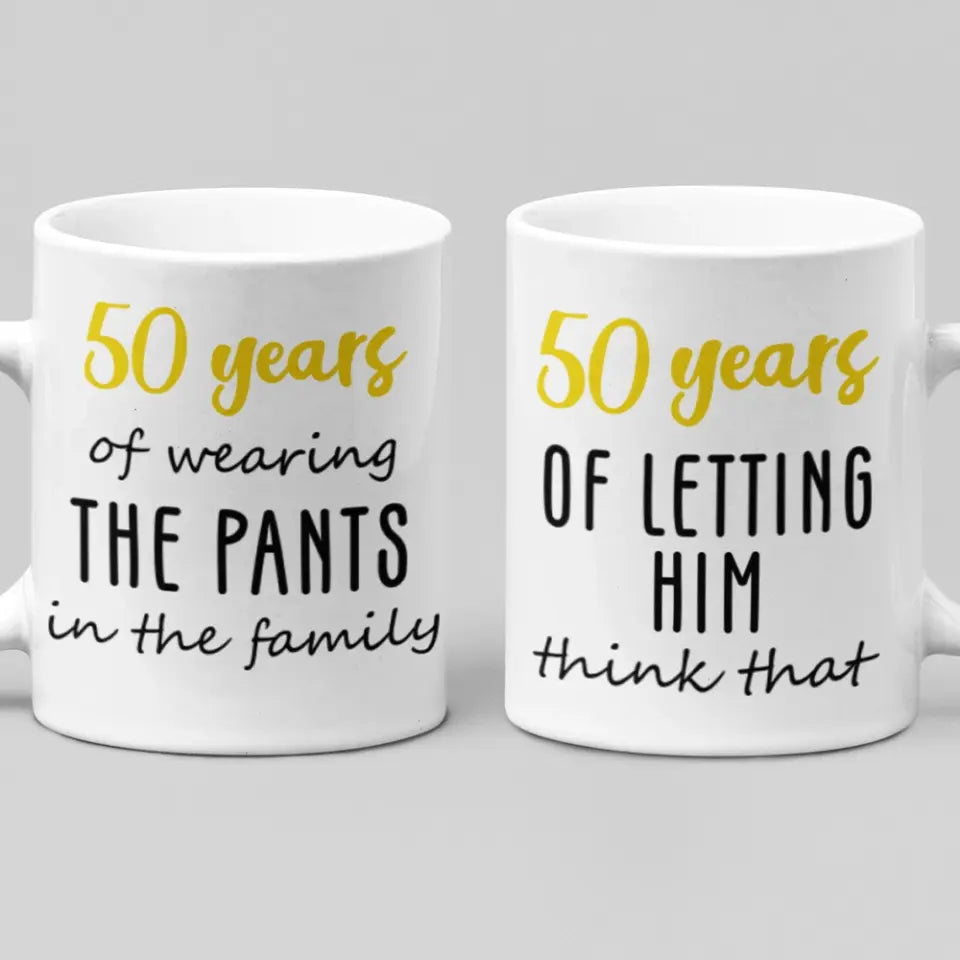 50 Years Of Wearing The Pants In The Family - Personalized Couple White Mug