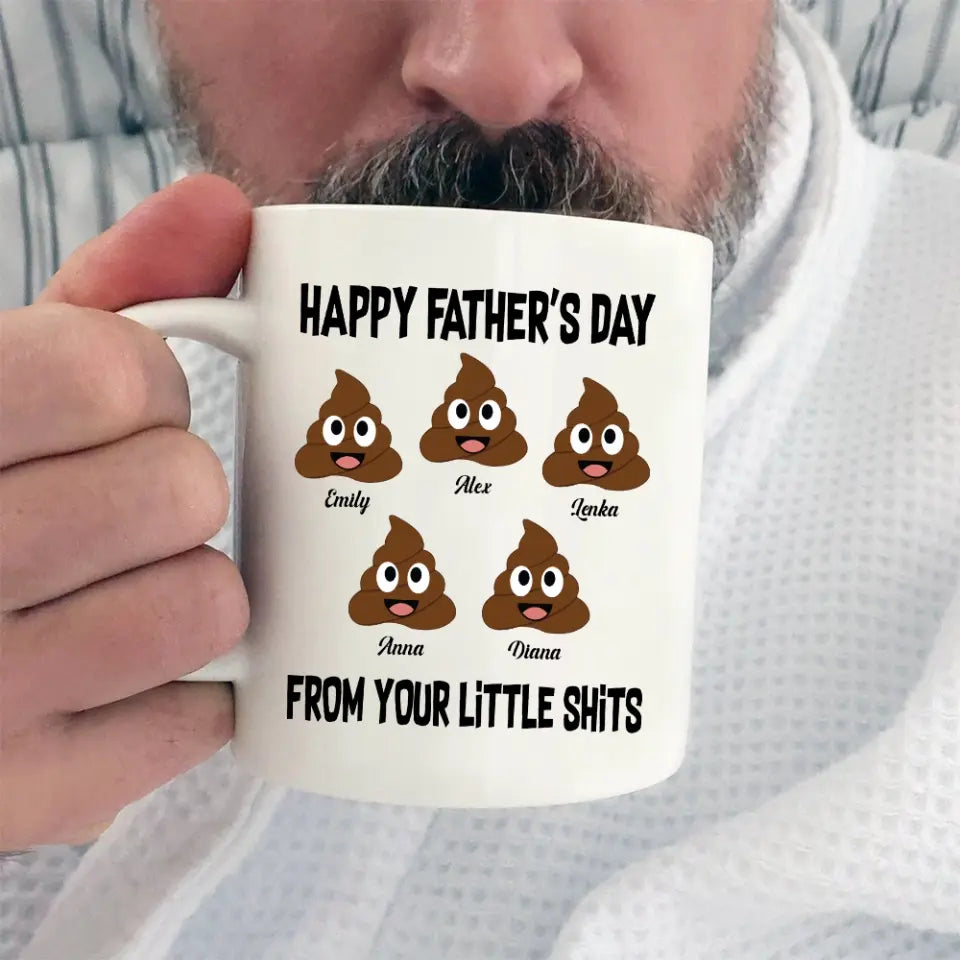 Happy Father's Day From Your Little Shits Personalized White Mug