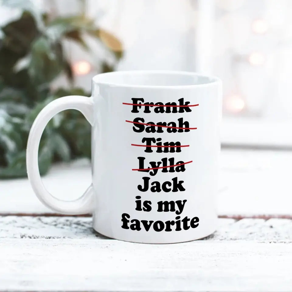 Favorite Child Funny Personalized White Mug