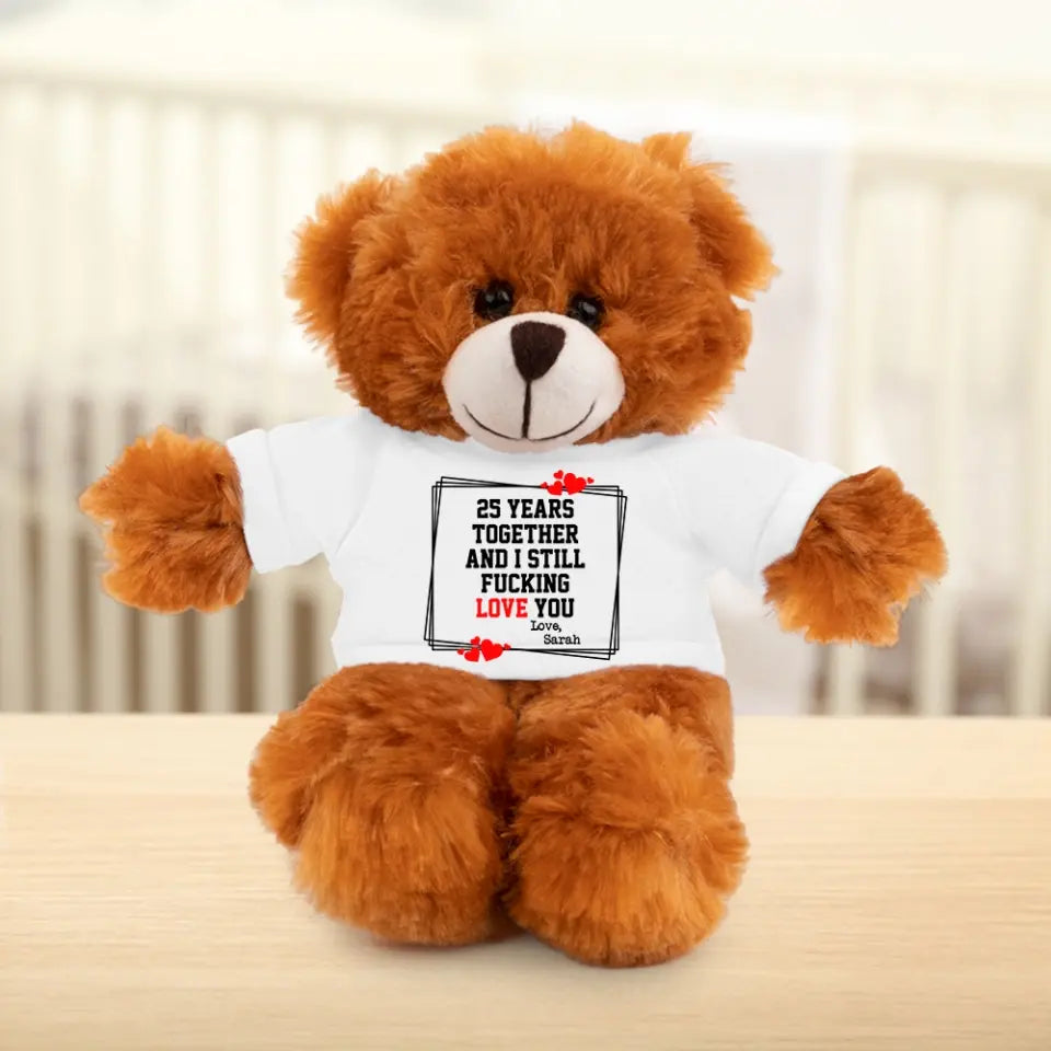 Years Together And I Still Fucking Love You Personalized Tshirt