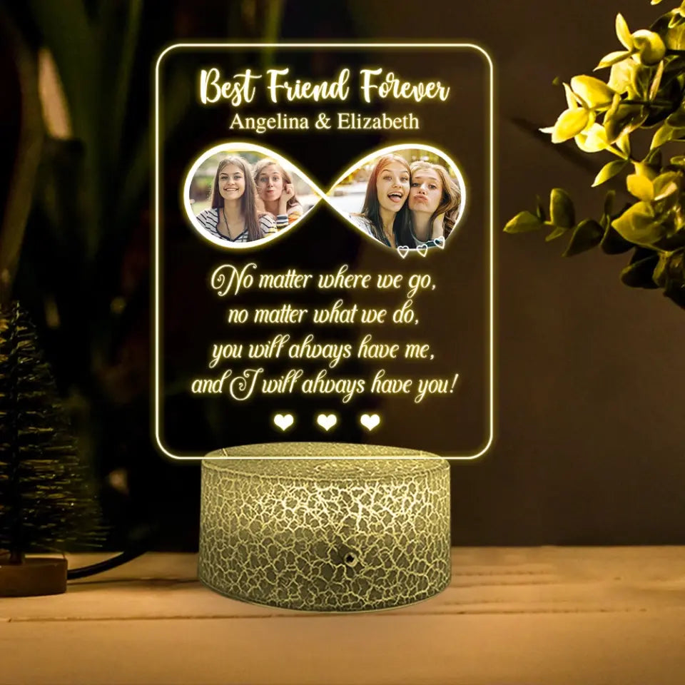 Best Friend Forever I Will Always Have You Personalized Led Light Gift For Best Friends