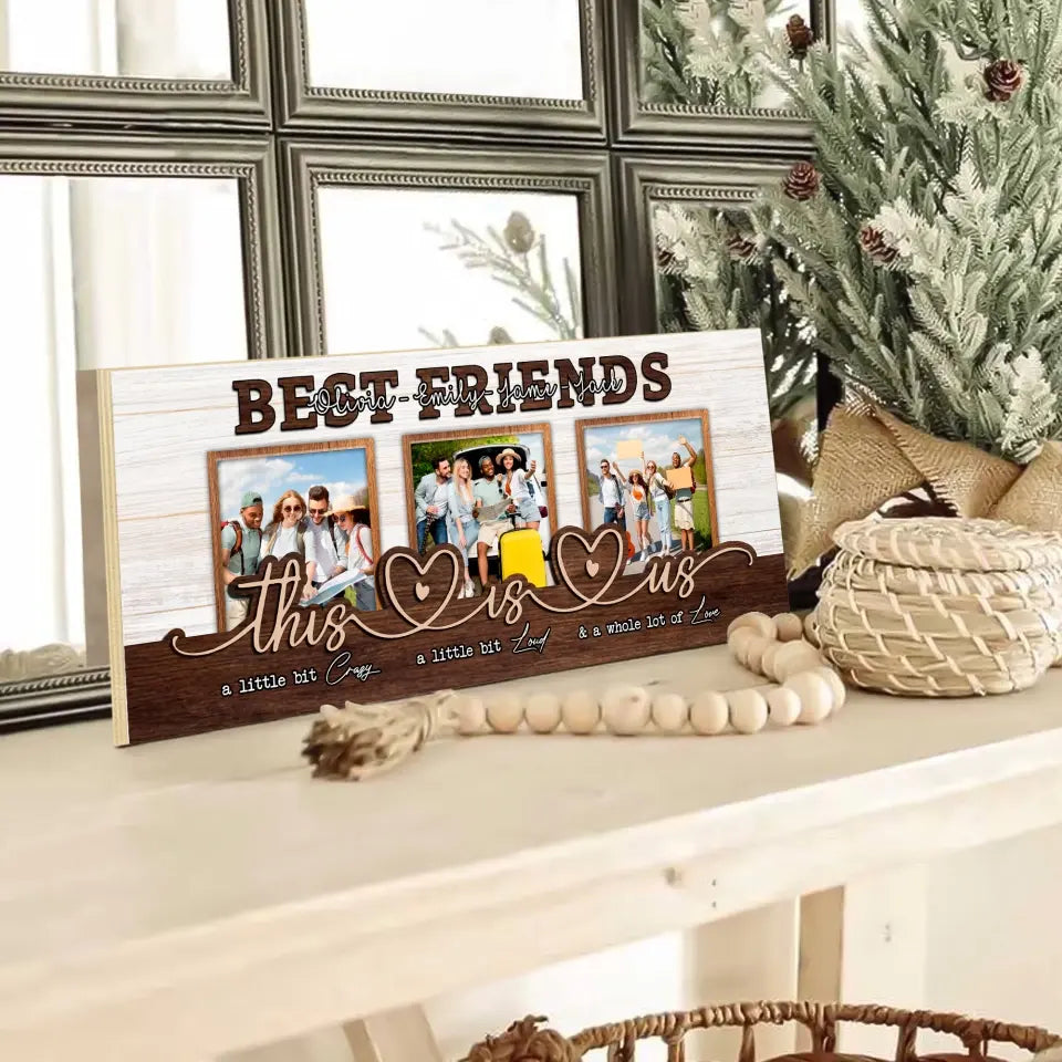 This Is Us A Little Bit Crazay - Personalized Wooden Sign - Gift For Besties Friends