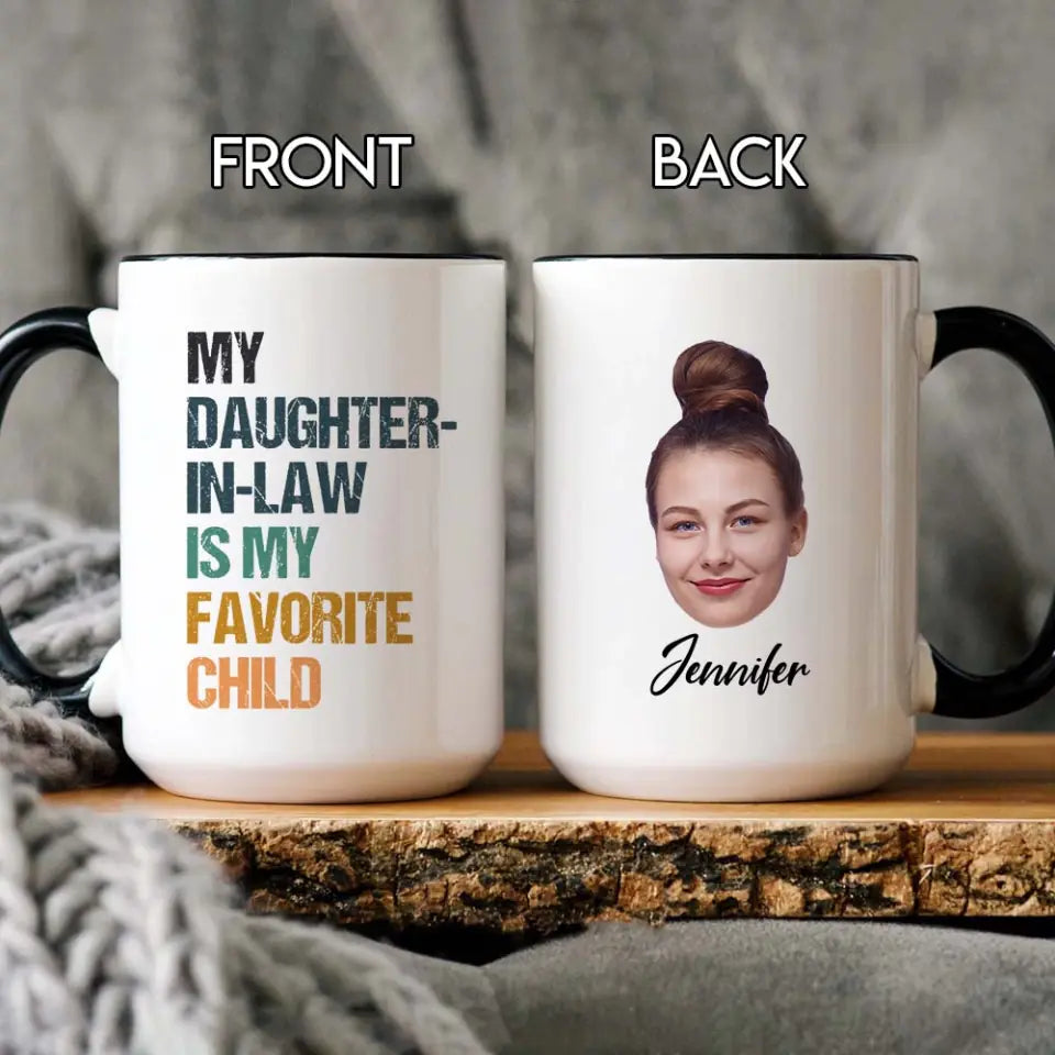 My Daughter-in-law/Son-in-law is My Favorite Child - Personalized Mug with Photo - Custom Coffee Mug - Funny Gifts