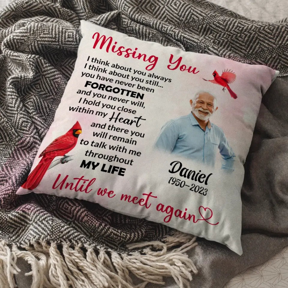 Missing You I Think About You Always - Personalized Upload Photo Pillow