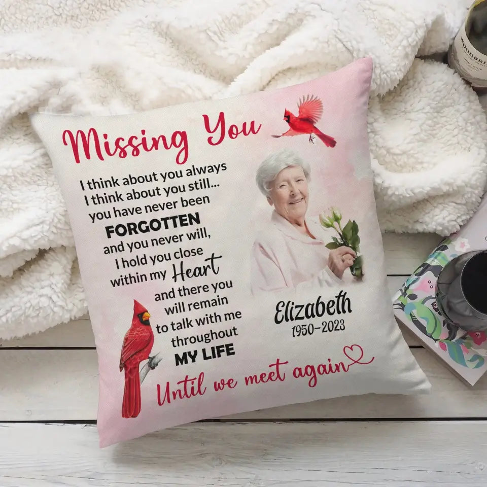 Missing You I Think About You Always - Personalized Upload Photo Pillow