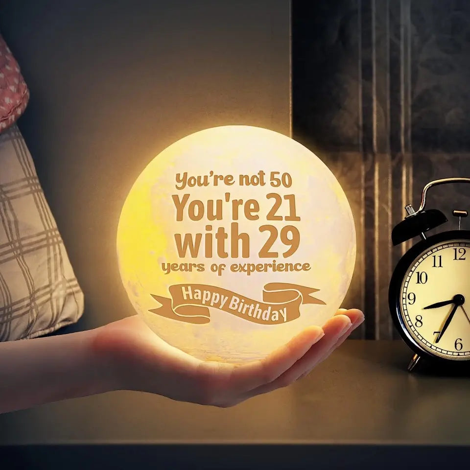 I'm not 50! I'm 21 with 29 years of experience - Personalized 3D Moon Lamp - Birthday Gift For Mom Grandma