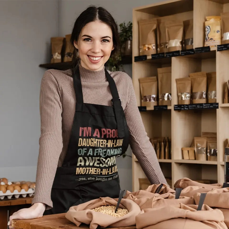 I'm A Proud Daughter-In-Law Of A Freaking Awesome Mother-In-Law Apron - Gift For Daughter Daughter-in-law