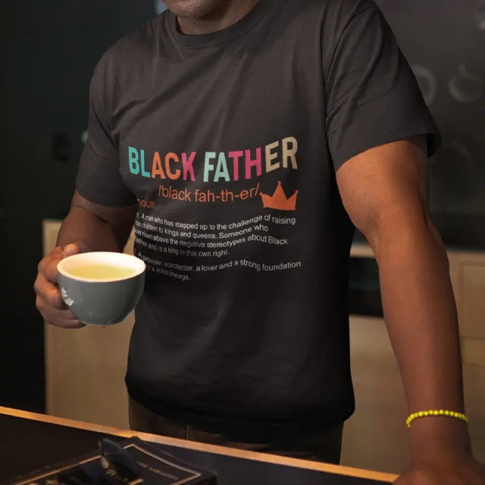 Black Father Description - G500 Front Side Tshirt - Gift For Father's Day | 306IHPNPTS733