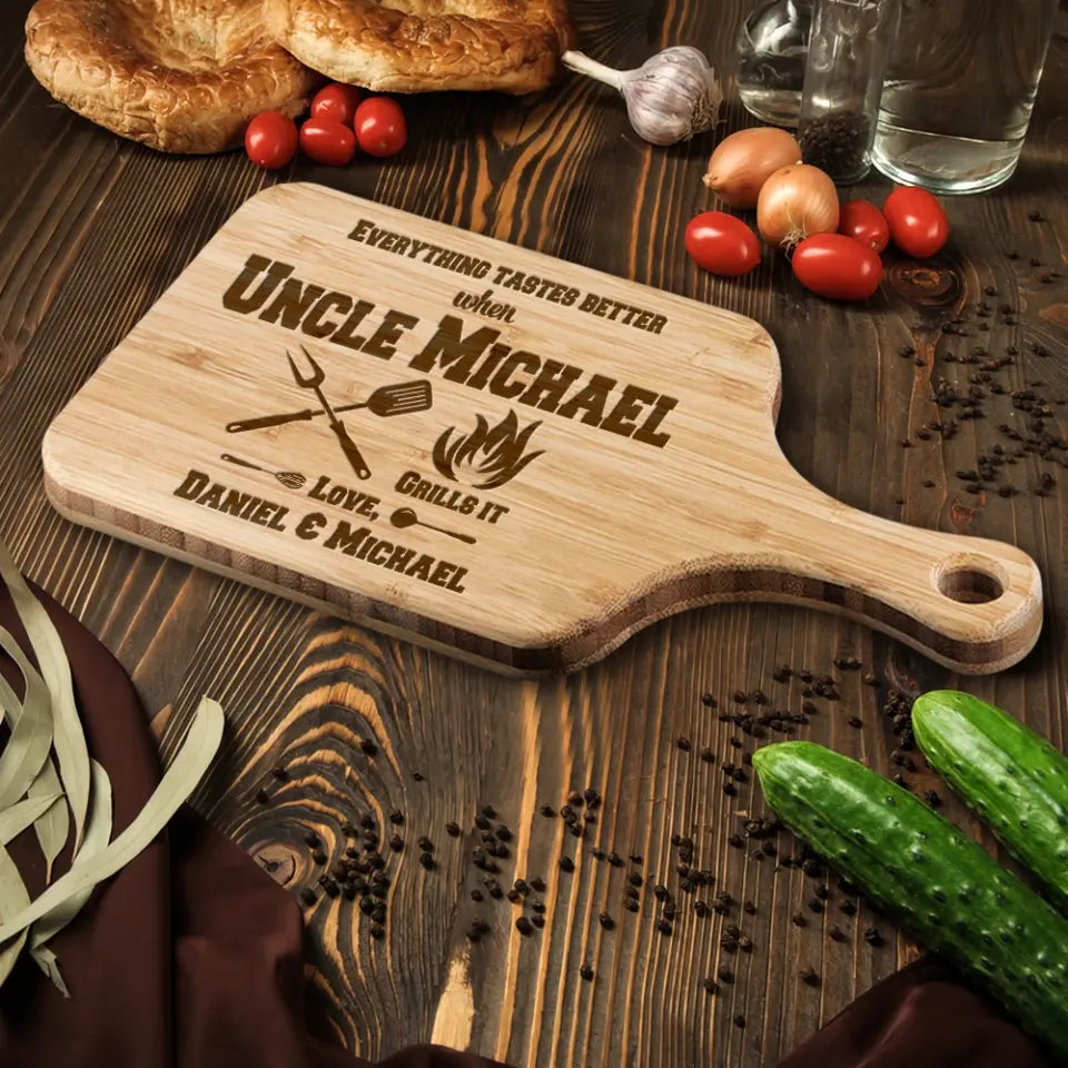 Everything Tastes Better When Uncle Grills It - Personalized Wood Cutting Board