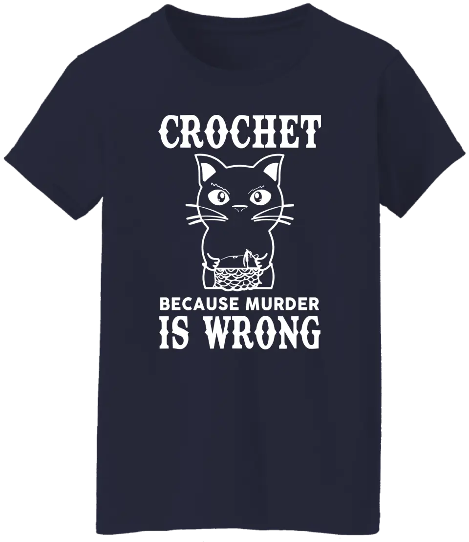 Crochet Because Murder Is Wrong Personalized T-Shirt Gift For Crocheters
