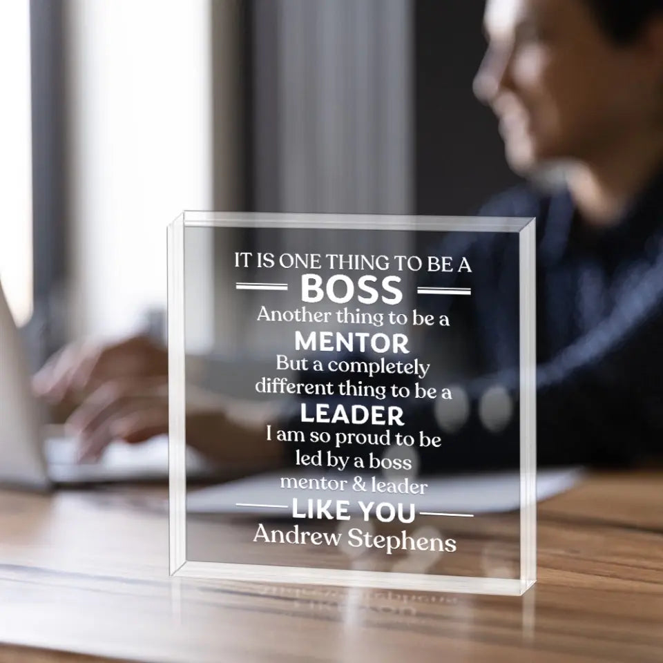 It Is One Thing To Be Boss - Personalized Acrylic Plaque