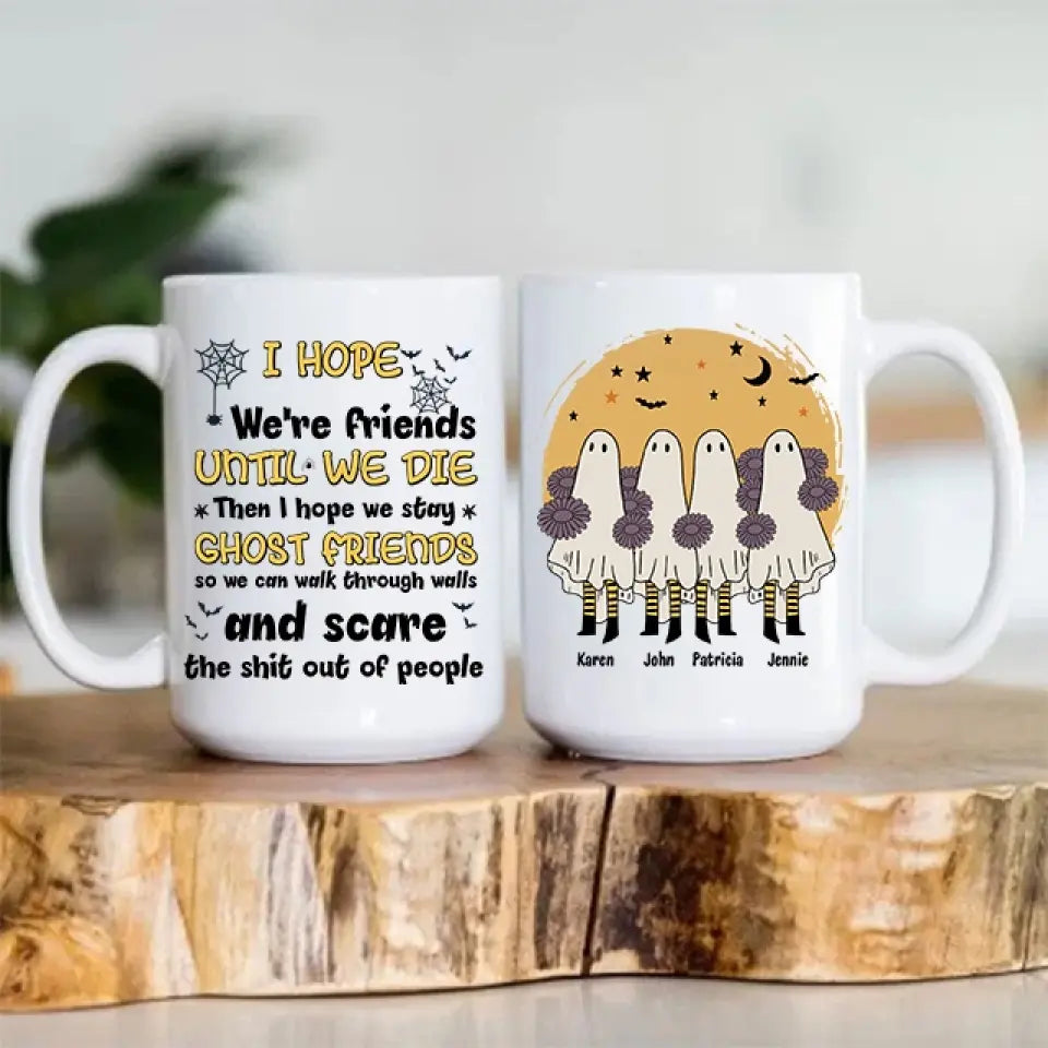 We're Friends Until We Die Personalized Mug