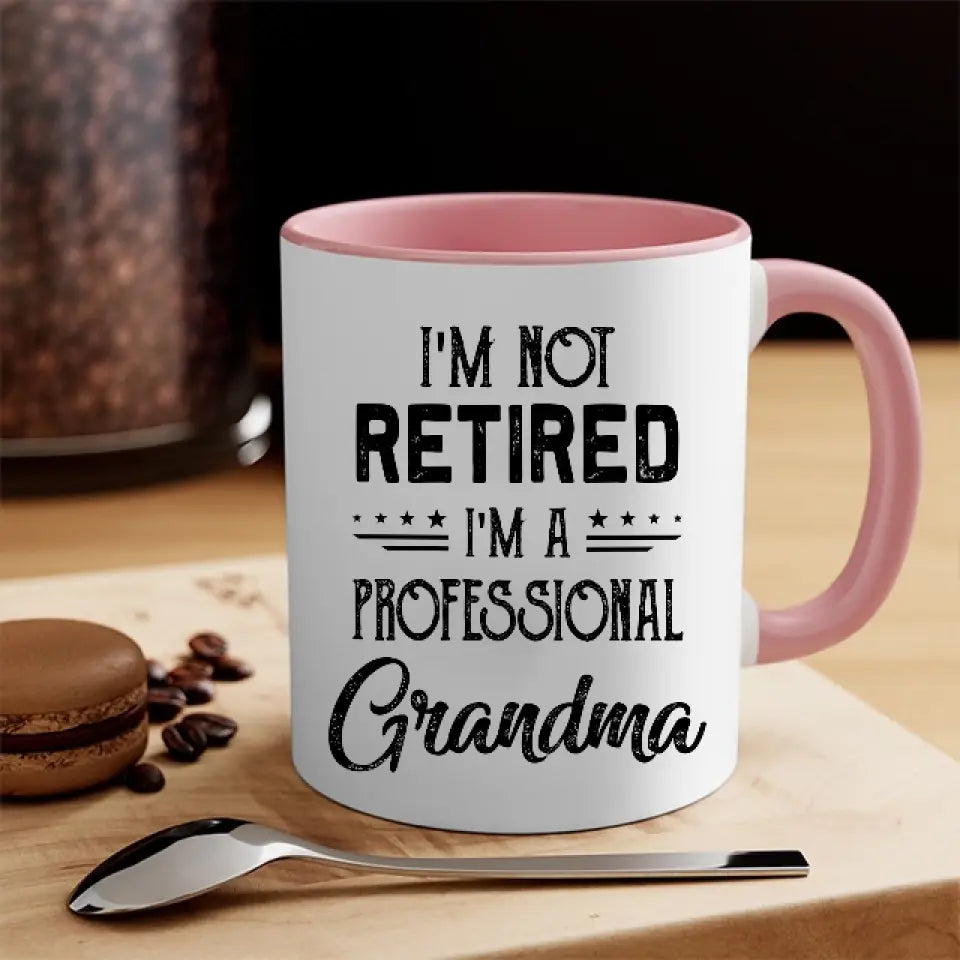 I'm Not Retired, I'm A Professional - Personalized Mug - Retirement Gift For Grandparents