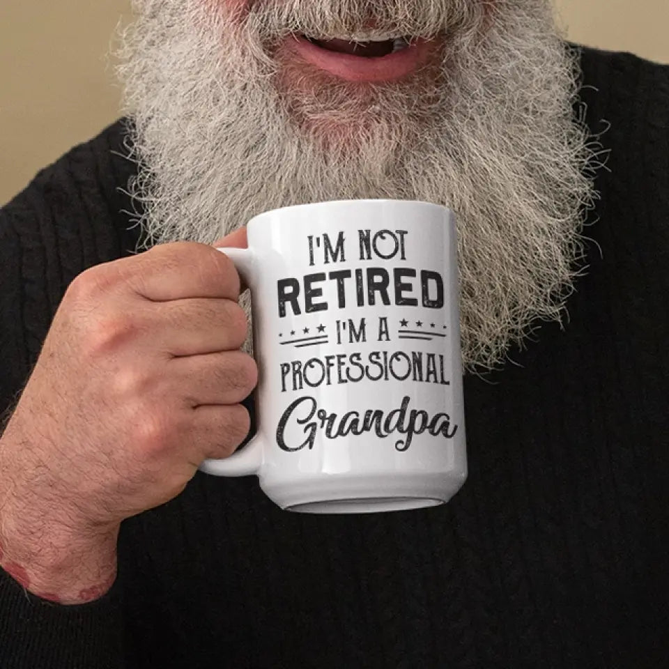 I'm Not Retired, I'm A Professional - Personalized Mug - Retirement Gift For Grandparents