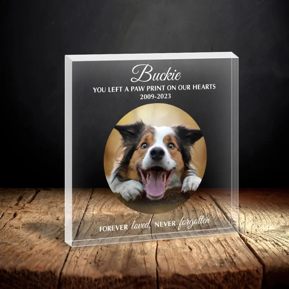 You Left A Paw Print On Our Hearts - Personalized Acrylic Plaque - Memorial Gift For Dog/Cat Lovers