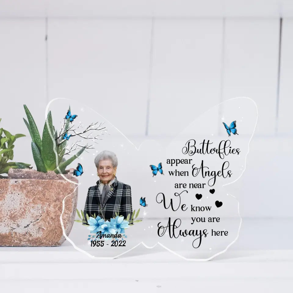 Butterflies Appear When Angels Are Near - Personalized Acrylic Plaque